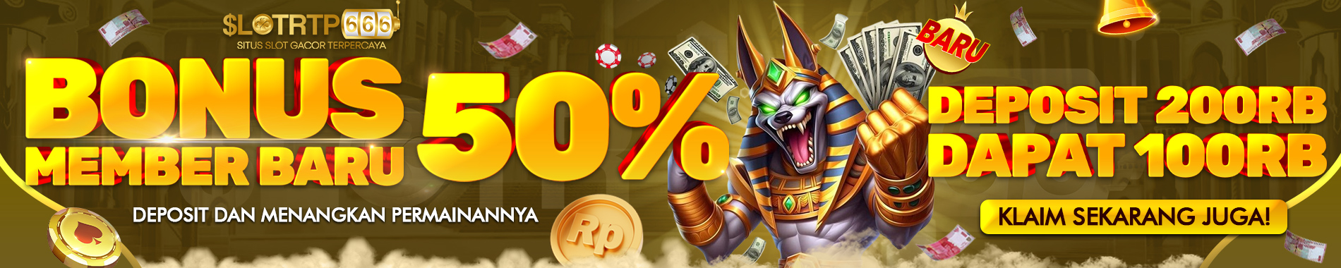 BONUS 50% SLOT GACOR RTP666